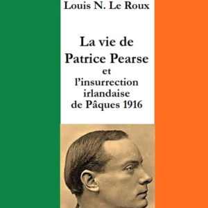 La vie de Patrice PEARSE