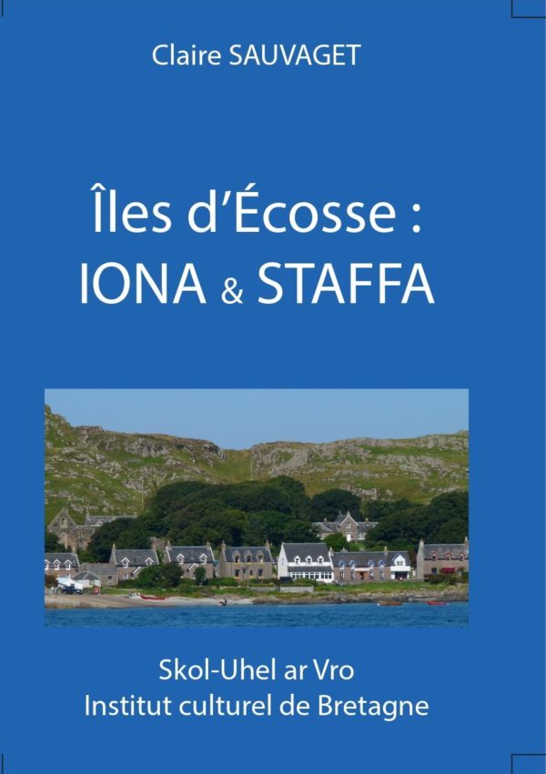 Iles d'Ecosse : Iona & Staffa